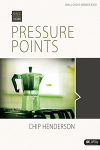 Bible Studies for Life: Pressure Points - Bible Study Book