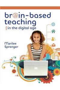 Brain-Based Teaching in the Digital Age