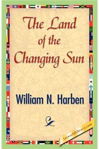The Land of the Changing Sun