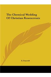 Chemical Wedding Of Christian Rosencreutz
