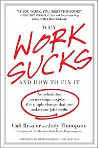 Why Work Sucks and How to Fix It