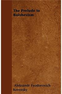 The Prelude to Bolshevism