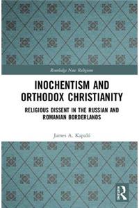 Inochentism and Orthodox Christianity