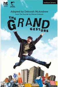 The Grand Gesture