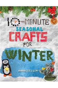 10-Minute Seasonal Crafts for Winter