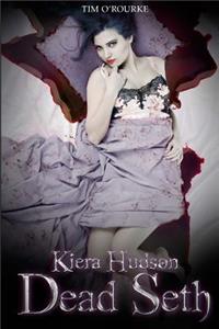 Dead Seth: Kiera Hudson Series Two (Book 4)