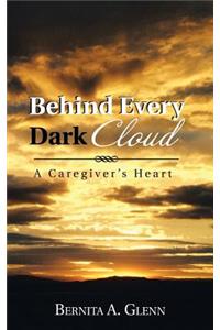 Behind Every Dark Cloud