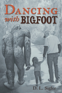 Dancing with Bigfoot