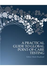 Practical Guide to Global Point-Of-Care Testing