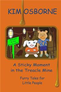 Sticky Moment in the Treacle Mine