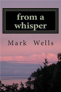 from a whisper