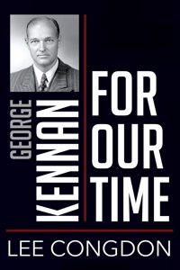 George Kennan for Our Time