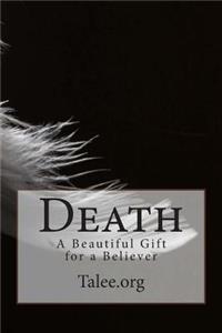 Death: A Beautiful Gift for a Believer