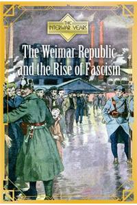 Weimar Republic and the Rise of Fascism