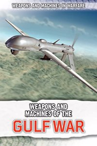 Weapons and Machines of the Gulf War