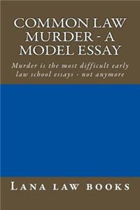 Common Law Murder - a model essay
