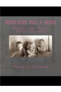 Hunger Never Takes A Holiday