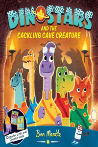 Dinostars and the Cackling Cave Creature