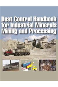 Dust Control Handbook for Industrial Minerals Mining and Processing