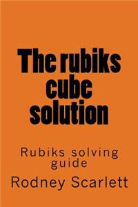 The Rubiks Cube Solution