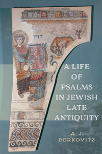 Life of Psalms in Jewish Late Antiquity