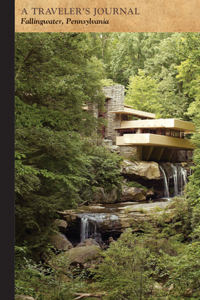 Fallingwater, Pennsylvania: A Traveler's Journal