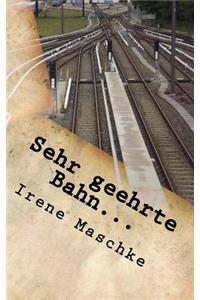 Sehr geehrte Bahn...