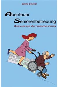 Abenteuer Seniorenbetreuung