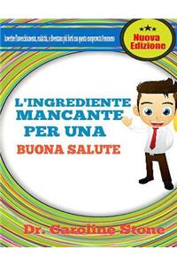 L'ingrediente Mancante Per Una Buona Salute