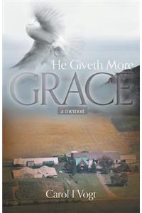 He Giveth More Grace