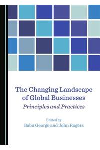 Changing Landscape of Global Businesses: Principles and Practices
