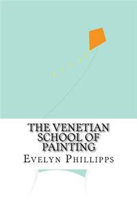 The Venetian School of Painting