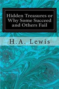 Hidden Treasures or Why Some Succeed and Others Fail