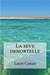 seve immortelle