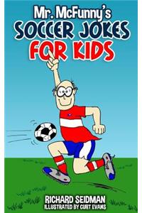 Mr. McFunny's Soccer Jokes for Kids