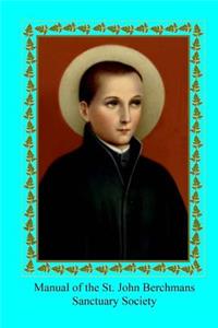 Manual of the St. John Berchmans Sanctuary Society