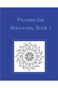 Patterns for Relaxation, Book 1