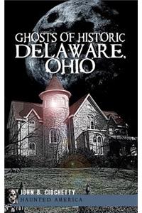 Ghosts of Historic Delaware, Ohio
