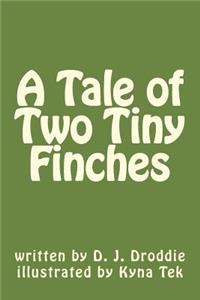 A Tale of Two Tiny Finches
