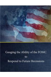 Gauging the Ability of the FOMC to Respond to Future Recessions