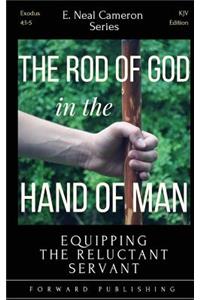 Rod of God in the Hand of Man