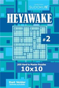 Sudoku Heyawake - 200 Hard to Master Puzzles 10x10 (Volume 2)
