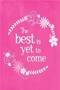 Pastel Chalkboard Journal - The Best Is Yet To Come (Pink)