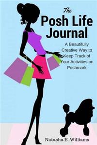 The Posh Life Journal: A Beautifully Creative Way to Keep Track of Your Activities on Poshmark