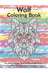 Wolf Coloring Book- An Adult Coloring Book of Zentangle Designs