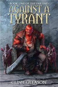 Against a Tyrant