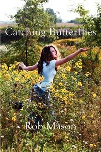 Catching Butterflies