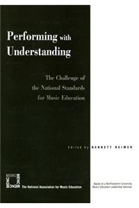 Performing with Understanding