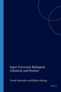 Super Terrorism: Biological, Chemical, and Nuclear