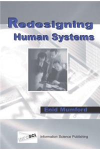 Redesigning Human Systems